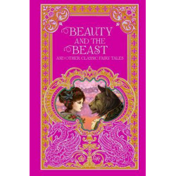 Beauty and the Beast and Other Classic Fairy Tales (Barnes & Noble Omnibus Leatherbound Classics)