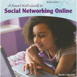 A Smart Kids Guide to Social Networking Online