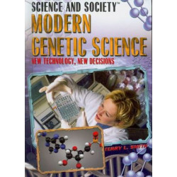 Modern Genetic Science: New Technology, New Decisions
