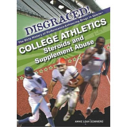 College Athletics: Steroids and Supplement Abuse