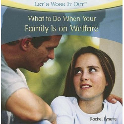 What to Do When Your Family Is on Welfare