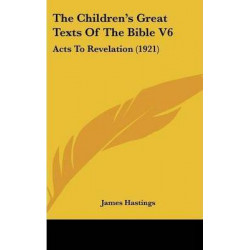 The Children's Great Texts of the Bible V6
