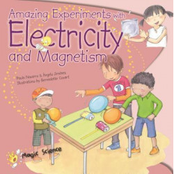 Amazing Experiments with Electricity & Magnetism