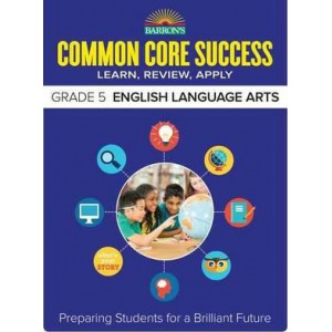 Barron's Common Core Success Grade 5 ELA Workbook
