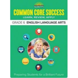 Barron's Common Core Success Grade 6 ELA Workbook
