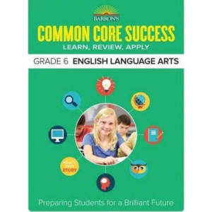 Barron's Common Core Success Grade 6 ELA Workbook