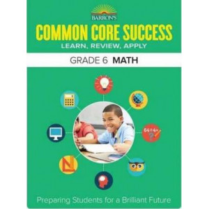 Barron's Common Core Success Grade 6 Math Workbook
