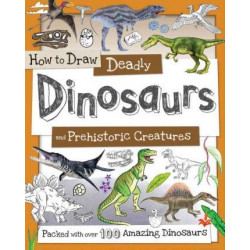 How to Draw Ferocious Dinosaurs and Other Prehistoric Creatures
