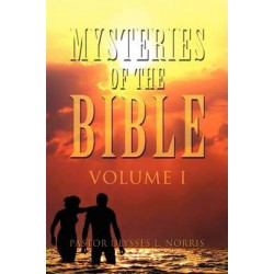 Mysteries of the Bible Volume I