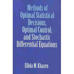 Methods of Optimal Statistical Decisions, Optimal Control, and Stochastic Differential Equations