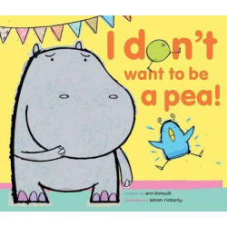 I Don't Want to Be a Pea!