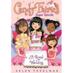 Candy Fairies Super Special: A Royal Wedding