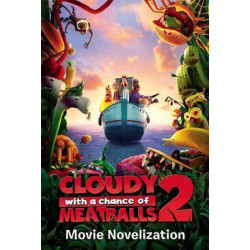 Cloudy with a Chance of Meatballs 2 Movie Novelization