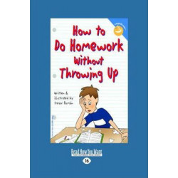 How to Do Homework without Throwing Up