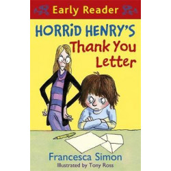 Horrid Henry Early Reader: Horrid Henry's Thank You Letter