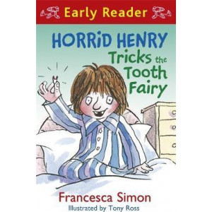 Horrid Henry Early Reader: Horrid Henry Tricks the Tooth Fairy