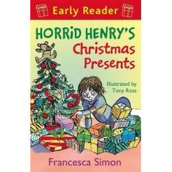Horrid Henry Early Reader: Horrid Henry's Christmas Presents