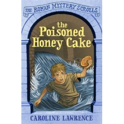 The Roman Mystery Scrolls: The Poisoned Honey Cake