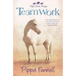 Tilly's Horse, Magic: Team Work