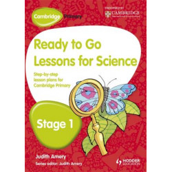 Cambridge Primary Ready to Go Lessons for Science Stage 1