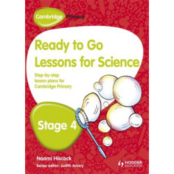 Cambridge Primary Ready to Go Lessons for Science Stage 4