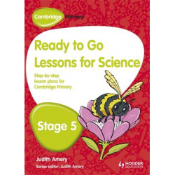 Cambridge Primary Ready to Go Lessons for Science Stage 5