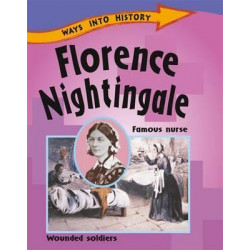 Ways Into History: Florence Nightingale