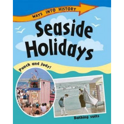 Ways Into History: Seaside Holidays