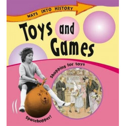 Ways Into History: Toys and Games