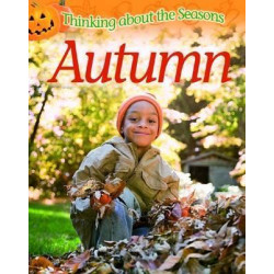Thinking About the Seasons: Autumn