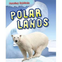 Amazing Habitats: Polar Lands