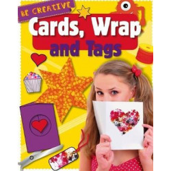 Be Creative: Cards, Wrap and Tags