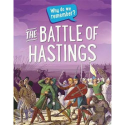 Why do we remember?: The Battle of Hastings