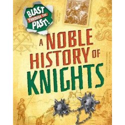 Blast Through the Past: A Noble History of Knights