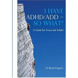 I Have ADHD/ADD - So What?
