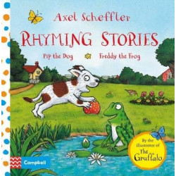 Axel Scheffler Rhyming Stories: Pip the Dog and Freddy the Frog