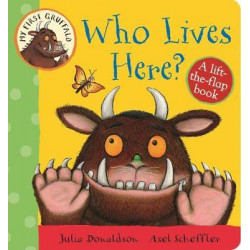 My First Gruffalo: Who Lives Here? Lift-the-Flap Book
