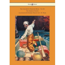 The Children's Treasure Book - Vol III - The Arabian Nights - Illustrated By Robert Pimlott & C. H. Ward