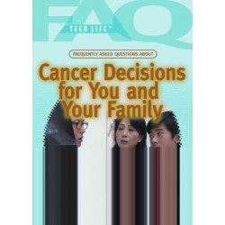 Frequently Asked Questions about Cancer Decisions for You and Your Family
