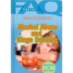 Frequently Asked Questions about Alcohol Abuse and Binge Drinking