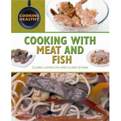 Cooking with Meat and Fish