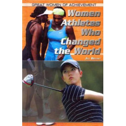 Women Athletes Who Changed the World