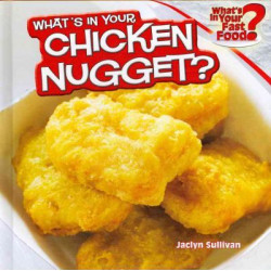 What's in Your Chicken Nugget?