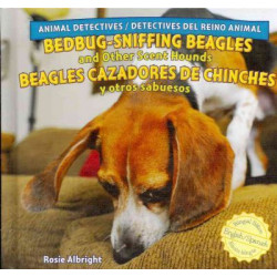 Bedbug-Sniffing Beagles and Other Scent Hounds/Beagles Cazadores de Chinches y Otros Sabuesos