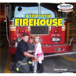 A Trip to the Firehouse