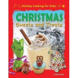 Christmas Sweets and Treats (Holiday Cooking for Kids!)