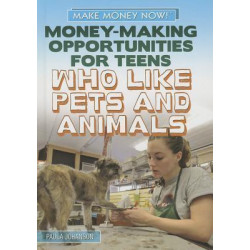 Money-Making Opportunities for Teens Who Like Pets and Animals