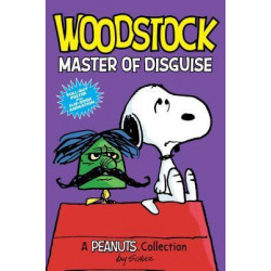 Woodstock: Master of Disguise (PEANUTS AMP! Series Book 4)