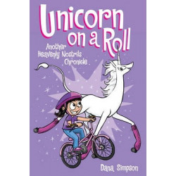 Unicorn on a Roll (Phoebe and Her Unicorn Series Book 2)