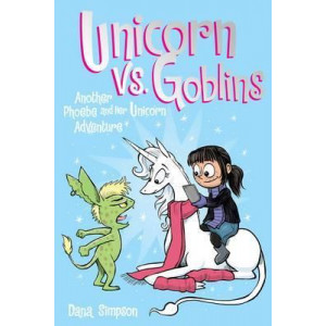 Unicorn vs. Goblins (Phoebe and Her Unicorn Series Book 3)